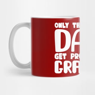 Only The Greatest Dads Get Promoted To Grandpa Mug